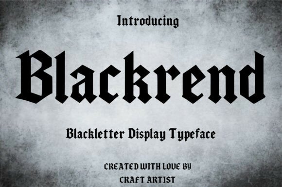 Blackrend Typeface for Bold Gothic Campaigns
