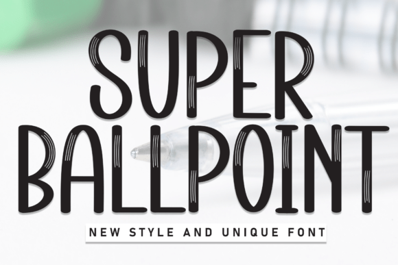 Super Ballpoint Font for Polished Branding