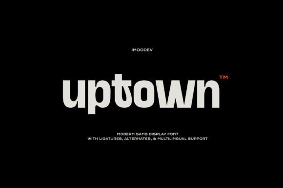 Uptown Font Review for Modern Campaigns